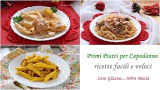 4 Primi per Capodanno facili veloci e gustosi [upl. by Attebasile727]