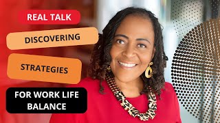 Discovering Strategies For WorkLife Balance [upl. by Ihcekn]