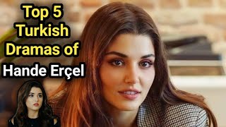 Top 5 Turkish Dramas of Hande Ercel on youtube in hindi  urdu  pyaar lafzon mein kahan season 2 [upl. by Jodie]