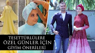 Tesettürlülere Özel Günler İçin Giyim Önerileri [upl. by Llehsor]