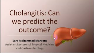 Cholangitis Can we predict the outcome  Dr Sara Mohammad [upl. by Thalassa]