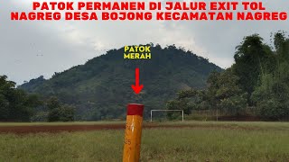 Telusuri Patok Permanen Di Area Simpang Susun Nagreg Jalur Keluar Tol Getaci [upl. by Yrnehnhoj]