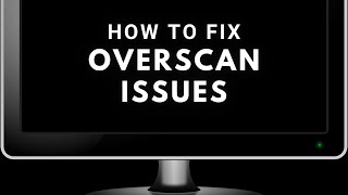 Overscan Issue  How to fix missing borders when using a TV as monitor [upl. by Ertemed]