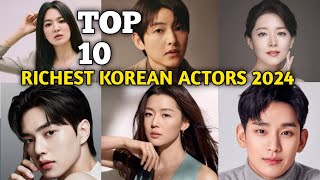 Top 10 Richest Korean Actors 2024  Korean Actors  Richest Actors  Korean Actress  Korean Drama [upl. by Tiena]