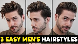 3 EASY HAIRSTYLES FOR MEN  Mens Hairstyle Tutorial [upl. by Roper]