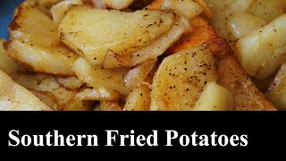 Southern Fried Potatoes  FRIED POTATOES  Taters  What’s For Dinner The Southern Mountain Kitchen [upl. by Hnilym]