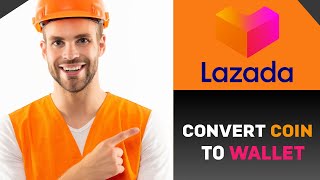 HOW TO CONVERT LAZADA COIN TO LAZADA WALLET  FULL GUIDE 2024 [upl. by Juni]