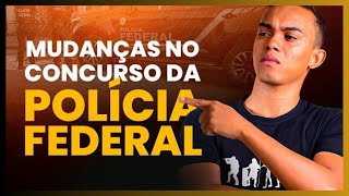 CONCURSO POLÍCIA FEDERAL PODERÁ TER MUDANÇAS  INFORMAÇÕES [upl. by Ru858]