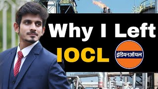 Why I LEFT IOCL PSU after 6 years😱 Dream PSU of GATE aspirants🔥 [upl. by Arabela33]