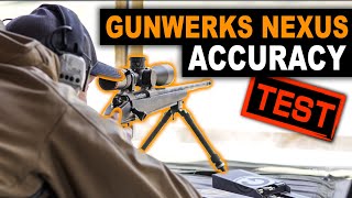 HOW ACCURATE IS IT Gunwerks Nexus Accuracy Test [upl. by Boigie]