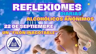 Reflexiones diarias 22 de septiembre alcohólicos anónimos AA  UN FILÓN INAGOTABLE [upl. by Yerffoeg]