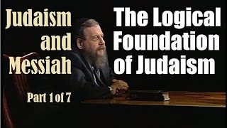 JUDAISM amp MESSIAH FOUNDATION OF JUDAISM Rabbi Schochet 1 of 7 [upl. by Nona]