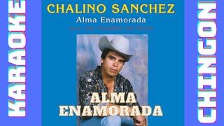 KARAOKE  Chalino Sanchez  Alma Enamorada [upl. by Yanarp88]