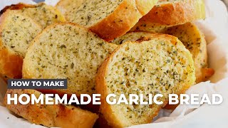 How to Make Easy Homemade Garlic Bread [upl. by Japeth770]