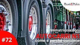 Immatricolazione Autocarro N1 come e perché conviene [upl. by Tiena]