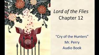 Lord of the Flies Chapter 12 Audio [upl. by Ayokahs745]