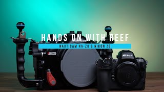 Hands on with Reef Nauticam NA Z8 amp Nikon Z8 [upl. by Bartel]