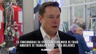 Exfuncionárias da SpaceX acusam Musk de criar ambiente de trabalho hostil para mulheres [upl. by Arhas]