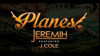 Jeremih ft JCole  Planes Clean [upl. by Ries]