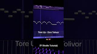 HOW TORE UP  DON TOLIVER WAS MADE Fl Studio Tutorial youtubeshorts flstudiofyptutorialvideo [upl. by Haduj]