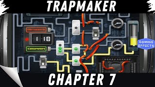 Trapmaker  Chapter 7 Walkthrough [upl. by Hurst147]