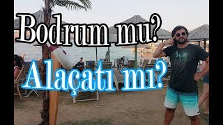 Bodrum mu Alaçatı mı İzleyin Karar Sizin [upl. by Alrep]