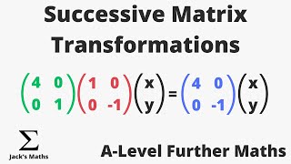 Matrix Transformations Successive Transformations Matrices 17  ALevel Further Maths [upl. by Annoyik]