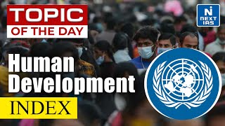 Human Development Index HDI  UPSC  NEXT IAS [upl. by Firehs242]