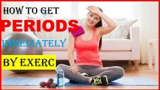 How To Get Periods Immediately By Exercise  The Best Way To Start Your Period Early [upl. by Dorisa]