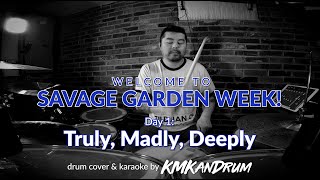 Truly Madly Deeply Savage Garden Drum Cover amp Karaoke SAVAGE GARDEN WEEK [upl. by Ytteb950]