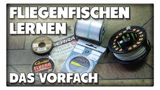 Fliegenfischen lernen  Das Vorfach [upl. by Dygall]