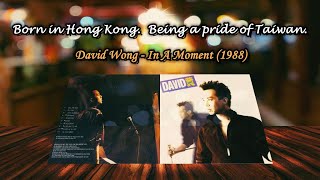 【WestcoastLite AOR】David Wong 黃大煒 Hong KongTaiwan  In A Moment 1988Emilys collection [upl. by Iclek]