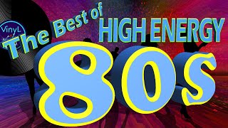 THE BEST OF HIGH ENERGY 80s [upl. by Tristis]