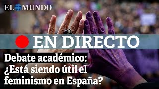 Debate académico en directo ¿Está siendo útil el feminismo [upl. by Llerraj]