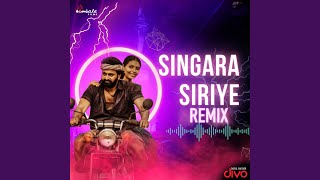 Singara Siriye  Remix [upl. by Ellenod]