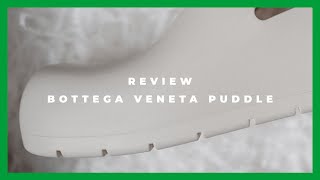 Review 21  Bottega Veneta Puddle Sandals [upl. by Magan]