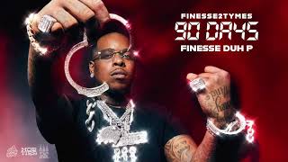 Finesse2Tymes  Finesse Duh P Official Audio [upl. by Anwad]