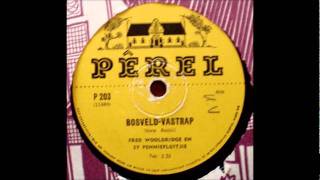 Fred Wooldridge  Bosveld Vastrap [upl. by Kifar]