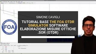 Come utilizzare TheFoa OTDR Simulator  Software Visualizzazione Misure Ottiche sor OTDR  01 [upl. by Nitsur]