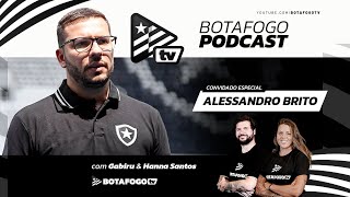 Botafogo PodCast  Alessandro Brito  EP 11 [upl. by Ernestus]