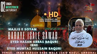 Majlis E Soyam Baraye Isaal E Sawab Marhoom Hasan Abbas Ibne Mumtaz Hussain majli azadari azadar [upl. by Derfliw564]