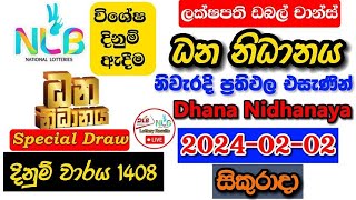 Dhana Nidhanaya 1408 20240202 Today Lottery Result අද ධන නිධානය ලොතරැයි ප්‍රතිඵල nlb [upl. by Edmea403]