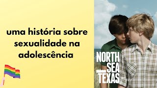 North Sea Texas No caminho das dunas  resenha  Cinema LGBT [upl. by Ancilin]