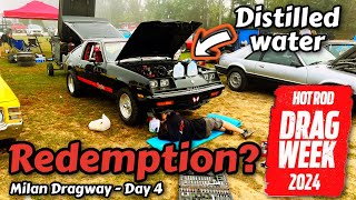 Our One Chance at Redemption Hot Rod Drag Week  Day 4 [upl. by Rebmyk182]