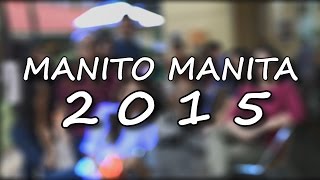 MANITO MANITA 2015 [upl. by Renwick300]