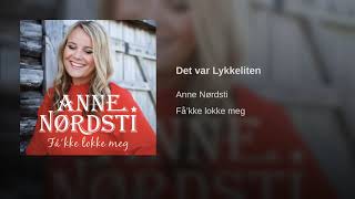 Anne Nørdsti  Det var Lykkeliten [upl. by Miah]