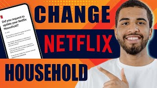 How to Change Netflix Household 2024 [upl. by Solana944]