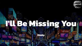 Diddy  Ill Be Missing You lyric video [upl. by Blackmore]