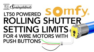 SPRINGBLINDS SOMFY LT50  Powered Rolling Shutter Setting Limits for 4Wire Motors with Push Buttons [upl. by Seravat]