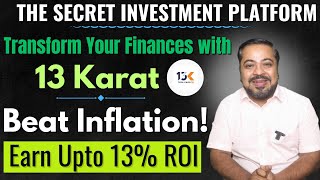 Beat Inflation  13 Percent Returns Opportunity with 13 Karat P2P Platform [upl. by Birecree683]